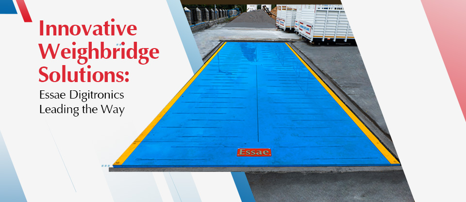 Innovative-Weighbridge-Solutions-Essae-Digitronics-Leading-the-Way-Newsletter-Article